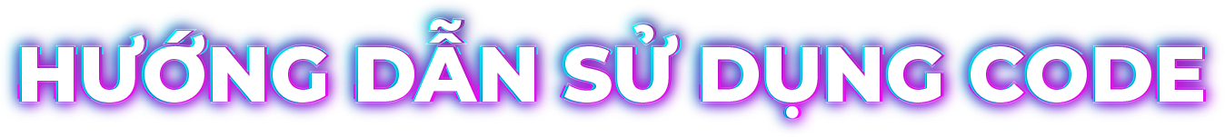 HƯỚNG DẪN SỬ DỤNG CODE
